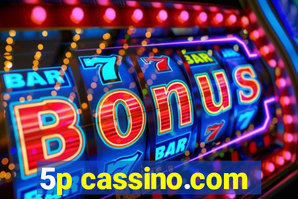 5p cassino.com